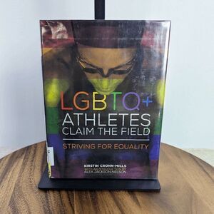 LGBTQ+ Athletes Claim the Field: Striving for Equality Library Binding – August